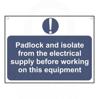 Padlock and isolate from the electrical supply.. Sign 450 x 600mm Padlock and isolate from the electrical supply.. Sign 450 x 600mm